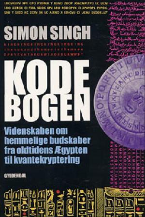 Kodebogen : videnskaben om hemmelige budskaber - fra oldtidens Ægypten til kvantekryptering