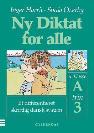 Ny diktat for alle, 4. klasse. Hæfte A, trin 3