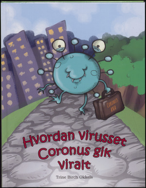 Hvordan virusset coronus gik viralt