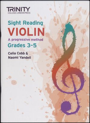 Sight reading violin - grades 3-5 : a progressive method