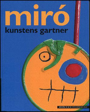 Miró - kunstens gartner