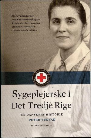 Sygeplejerske i Det Tredje Rige : en danskers historie