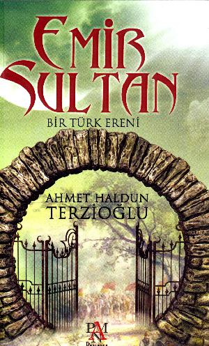 Emir Sultan : bir Türk ereni