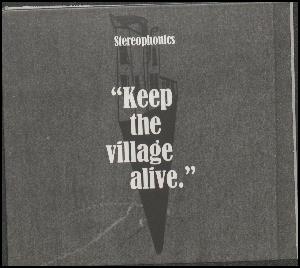 Keep the village alive