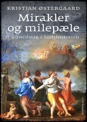 Mirakler og milepæle : 50 litterære nedslag i åndshistorien