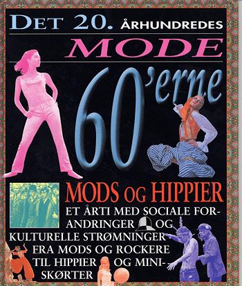 Det 20. århundredes mode. 60'erne : Mods og hippier