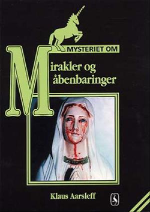 Mysteriet om mirakler og åbenbaringer