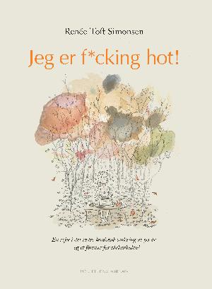 Jeg er f*cking hot!