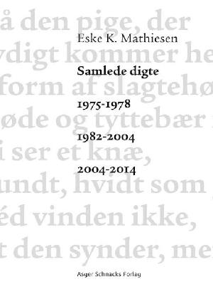 Samlede digte. Bind 4 : 2014-2016 : med løse digte 1979-2016