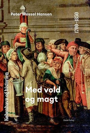 Med vold og magt : 1700-1850