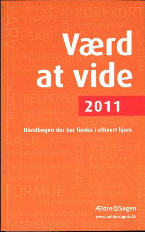 Værd at vide : håndbogen, der bør findes i ethvert hjem. Årgang 2011