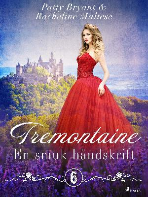 Tremontaine. 6 : En smuk håndskrift