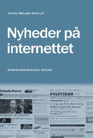 Nyheder på internettet : journalistik i en ny medievirkelighed