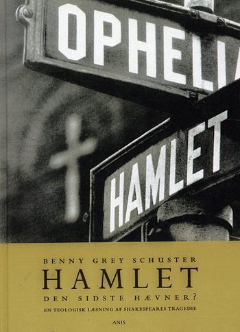 Hamlet - den sidste hævner? : en teologisk læsning af Shakespeares tragedie
