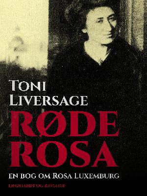 Røde Rosa : en bog om Rosa Luxemburg
