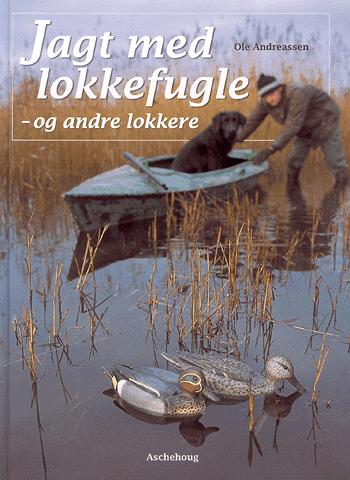 Jagt med lokkefugle - og andre lokkere