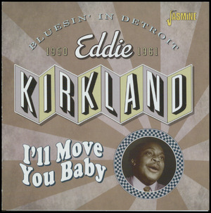 I'll move you baby : Bluesin' in Detroit 1950-1961