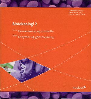 Fermentering og stofskifte : tema 3: Enzymer og gensplejsning : tema 4