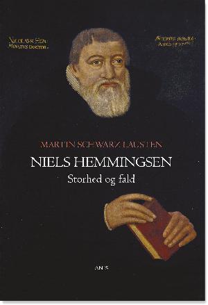 Niels Hemmingsen : storhed og fald