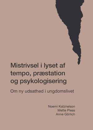 Mistrivsel i lyset af tempo, præstation og psykologisering : om ny udsathed i ungdomslivet