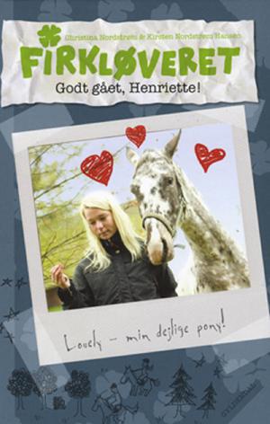 Firkløveret. 3 : Godt gået, Henriette!