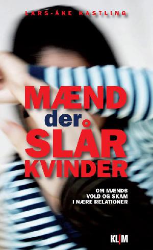 Mænd der slår kvinder : om mænds vold og skam i nære relationer