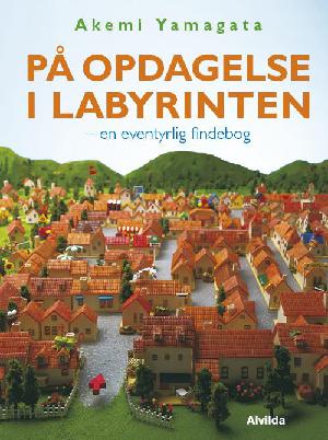 På opdagelse i labyrinten : en eventyrlig findebog