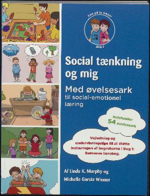 Social tænkning og mig. Bog 2 : Med øvelsesark til social-emotionel læring