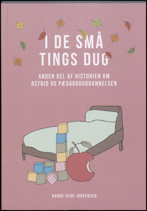 I de små tings dug : anden del af historien om Astrid og pædagoguddannelsen