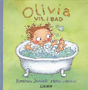 Olivia vil i bad