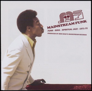 Mainstream funk : funk - soul - spiritual jazz - 1971-1975