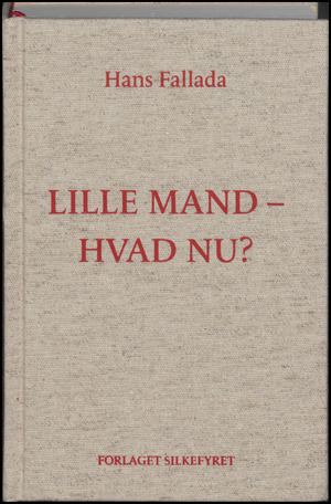 Lille mand - hvad nu? : første hele version på dansk