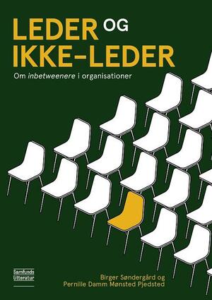 Leder og ikke-leder : om inbetweenere i organisationer