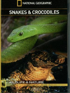 Snakes & crocodiles