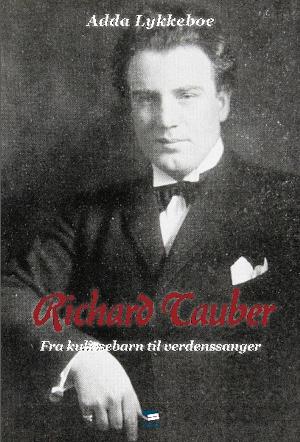 Richard Tauber - fra kulissebarn til verdenssanger : biografi