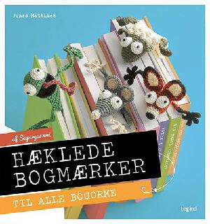 Hæklede bogmærker til alle bogorme : af Supergurumi