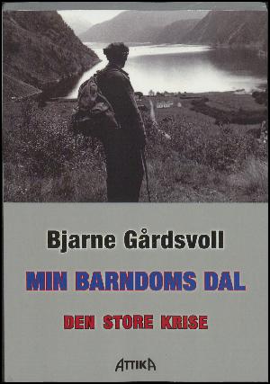 Min barndoms dal. Bind 1 : Den store krise : erindringsroman