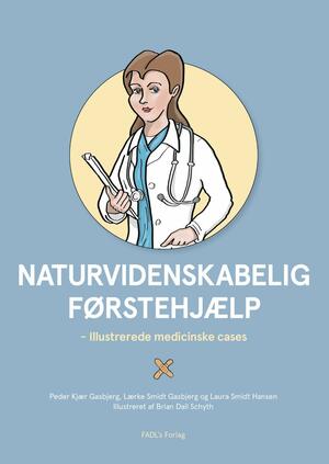 Naturvidenskabelig førstehjælp : illustrerede medicinske cases