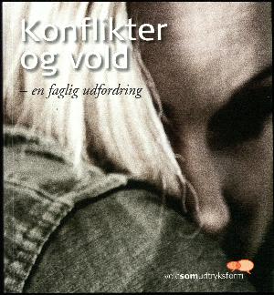 Konflikter og vold - en faglig udfordring