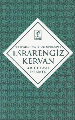 Esrarengiz kervan : bir Teşkilat-ı Mahsusacı'nın romanı