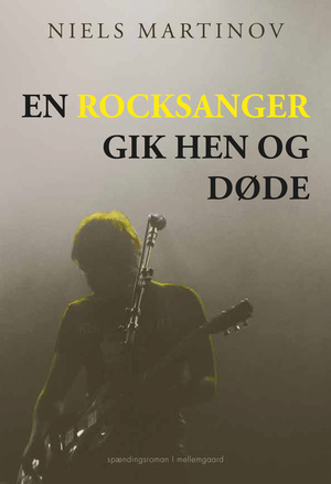 En rocksanger gik hen og døde