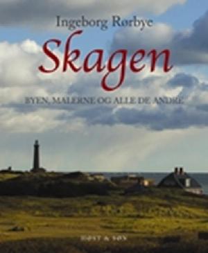 Skagen : byen, malerne og alle de andre