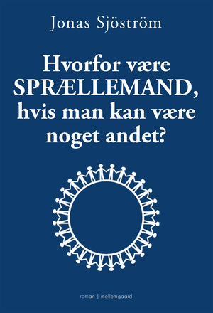 Hvorfor være sprællemand, hvis man kan være noget andet?