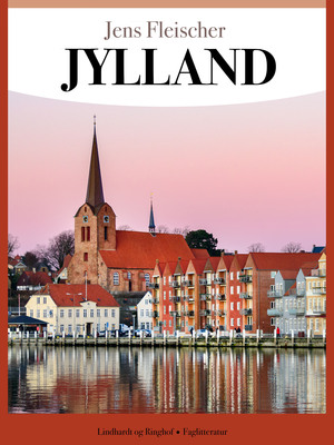 Jylland : 44 kulturhistoriske dagsrejser