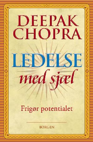 Ledelse med sjæl : frigør potentialet