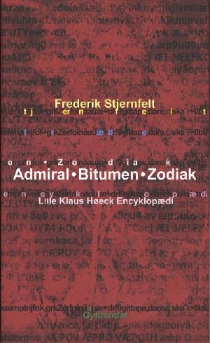 Admiral, bitumen, Zodiak : lille Klaus Høeck encyklopædi