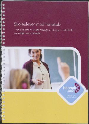 Skoleelever med høretab : om skolestart, undervisningsmiljø og det udvidede skole-hjem-samarbejde