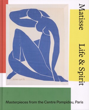 Matisse - life & spirit : masterpieces from the Centre Pompidou, Paris