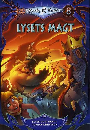 Katla & Knøs. Bind 8 : Lysets magt