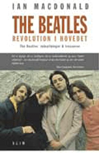 The Beatles : revolution i hovedet : The Beatles' indspilninger og 60'erne